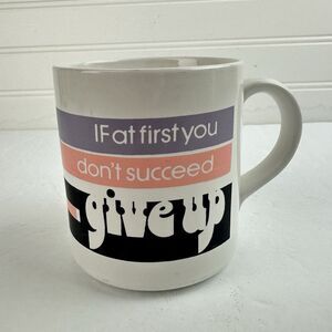 VTG Mt Clemens USA Pottery Coffee Tea Mug If At First You Don’t Succeed Give Up